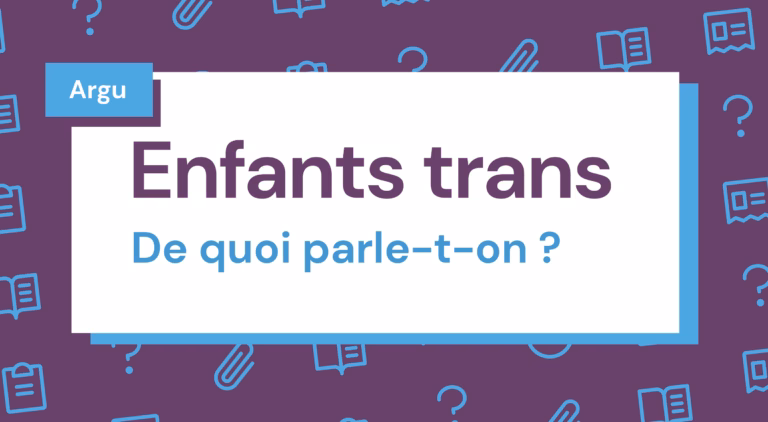 Toutes des Femmes 5 Enfants trans, de quoi parle-t-on ?
