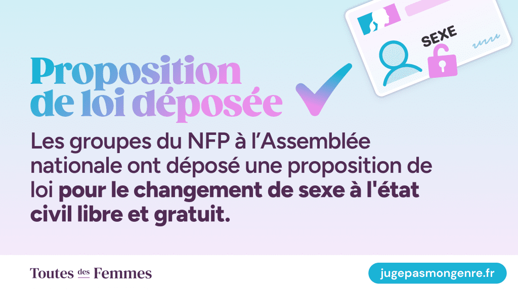 Les groupes du NFP à l’Assemblée nationale ont déposé une proposition de loi pour le changement de sexe à l'état civil libre et gratuit.